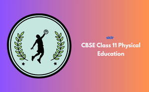 CBSE Class 11 Physical Education